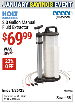 Buy the HOLT INDUSTRIES 2.3 Gallon Manual Fluid Extractor (Item 62643) for $69.99, valid through 1/26/2025.