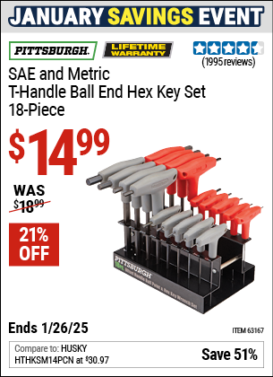 Buy the PITTSBURGH SAE and Metric T-Handle Ball End Hex Key Set, 18-Piece (Item 63167) for $14.99, valid through 1/26/2025.