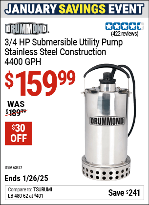 Buy the DRUMMOND 3/4 HP Submersible Utility Pump, Stainless Steel Construction, 4400 GPH (Item 63477) for $159.99, valid through 1/26/2025.