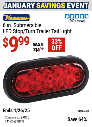 Buy the KENWAY 6 in. Submersible LED Stop/Turn Trailer Tail Light (Item 64327) for $9.99, valid through 1/26/2025.