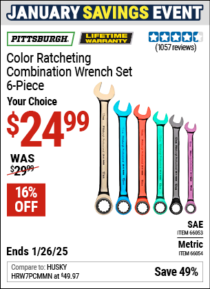 Buy the PITTSBURGH Color Ratcheting Combination Wrench Set, 6-Piece (Item 66053/66054) for $24.99, valid through 1/26/2025.