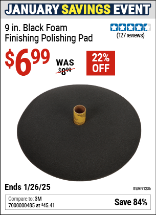 Buy the SM ARNOLD 9 in. Black Foam Finishing Polishing Pad (Item 91236) for $6.99, valid through 1/26/2025.