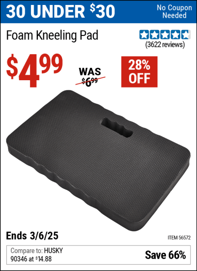 Buy the Foam Kneeling Pad (Item 56572) for $4.99, valid through 3/6/2025.