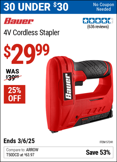 Buy the BAUER 4V Cordless Stapler (Item 57241) for $29.99, valid through 3/6/2025.