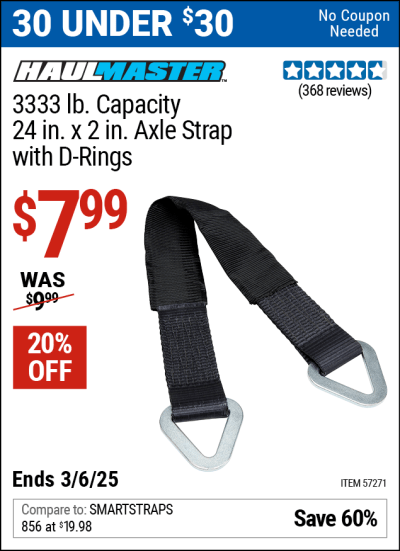 Buy the HAUL-MASTER 3333 lb. Capacity 24 in. x 2 in. Axle Strap with D-Rings (Item 57271) for $7.99, valid through 3/6/2025.