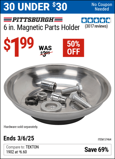 Buy the PITTSBURGH AUTOMOTIVE 6 in. Magnetic Parts Holder (Item 57464) for $1.99, valid through 3/6/2025.