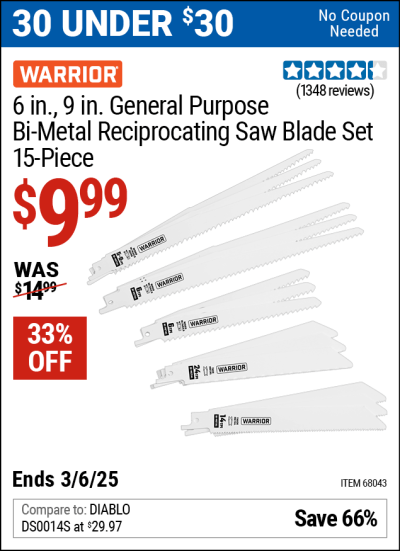 Buy the WARRIOR 6 in., 9 in. General Purpose Bi-metal Reciprocating Saw Blade Set, 15-Piece (Item 68043/62126) for $9.99, valid through 3/6/2025.