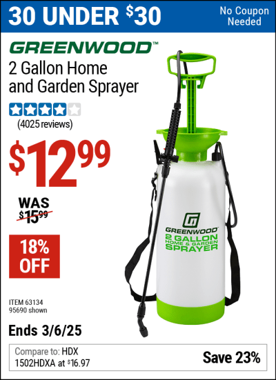 Buy the GREENWOOD 2 Gallon Home and Garden Sprayer (Item 95690/63134) for $12.99, valid through 3/6/2025.