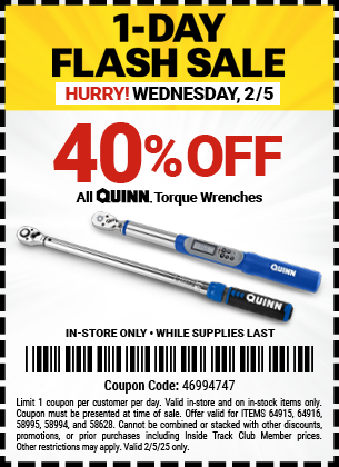 40% Off All QUINN Torque Wrenches, valid through 2/5/2025.