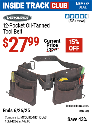 Inside Track Club members can Buy the VOYAGER 12-Pocket Oil-Tanned Tool Belt (Item 03452) for $27.99, valid through 6/26/2025.