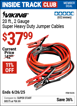 Inside Track Club members can Buy the VIKING 20 ft. 2 Gauge Super Heavy Duty Jumper Cables (Item 56236) for $37.99, valid through 6/26/2025.