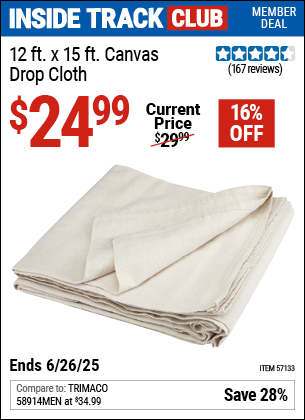 Inside Track Club members can Buy the 12 x 15 Canvas Drop Cloth (Item 57133) for $24.99, valid through 6/26/2025.