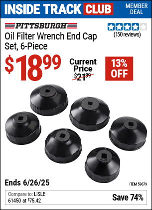 Inside Track Club members can Buy the PITTSBURGH Oil Filter Wrench End Cap Set, 6-Piece (Item 59679) for $18.99, valid through 6/26/2025.