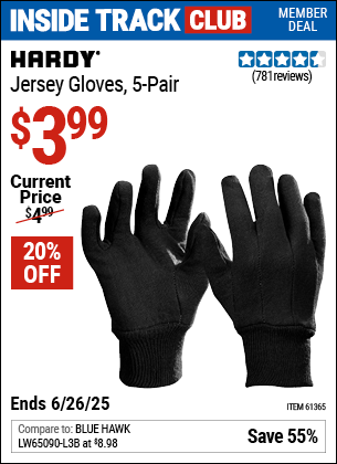 Inside Track Club members can Buy the HARDY Jersey Gloves, 5-Pair (Item 61365) for $3.99, valid through 6/26/2025.