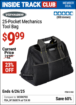 Inside Track Club members can Buy the VOYAGER 25 Pocket Mechanics Tool Bag (Item 61468) for $9.99, valid through 6/26/2025.