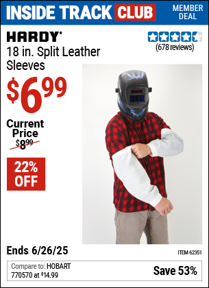 Inside Track Club members can Buy the HARDY 18 in. Split Leather Sleeves (Item 62351) for $6.99, valid through 6/26/2025.