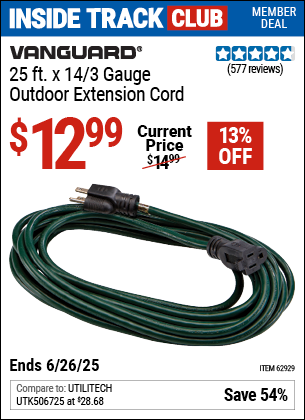 Inside Track Club members can Buy the VANGUARD 25 ft. x 14/3 Gauge Outdoor Extension Cord, Green (Item 62929) for $12.99, valid through 6/26/2025.