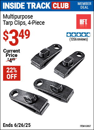 Inside Track Club members can Buy the HFT Multipurpose Tarp Clips, 4-Piece (Item 63067) for $3.49, valid through 6/26/2025.