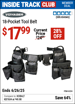 Inside Track Club members can Buy the VOYAGER 18-Pocket Tool Belt (Item 63294) for $17.99, valid through 6/26/2025.