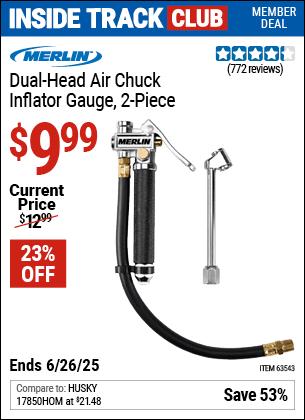 Inside Track Club members can Buy the MERLIN Dual-Head Air Chuck Inflator Gauge, 2-Piece (Item 63543) for $9.99, valid through 6/26/2025.