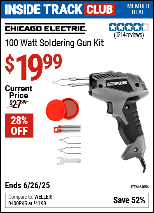 Inside Track Club members can Buy the CHICAGO ELECTRIC 100 Watt Soldering Gun Kit (Item 64056) for $19.99, valid through 6/26/2025.