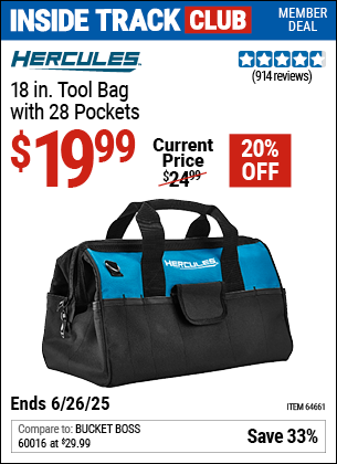Inside Track Club members can Buy the HERCULES 18 in. Tool Bag with 28 Pockets (Item 64661) for $19.99, valid through 6/26/2025.