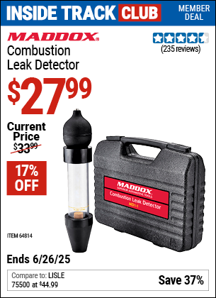 Inside Track Club members can Buy the MADDOX Combustion Leak Detector (Item 64814) for $27.99, valid through 6/26/2025.