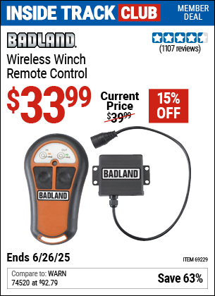 Inside Track Club members can Buy the BADLAND Wireless Winch Remote Control (Item 69229) for $33.99, valid through 6/26/2025.