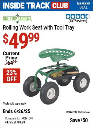Inside Track Club members can Buy the ONE STOP GARDENS Rolling Work Seat with Tool Tray (Item 91495/62241) for $49.99, valid through 6/26/2025.