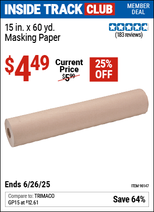 Inside Track Club members can Buy the 15 in. x 60 Yards Masking Paper (Item 98147) for $4.49, valid through 6/26/2025.