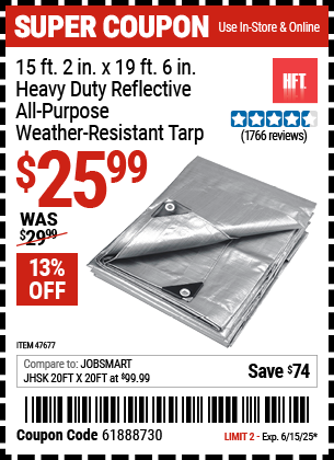 Buy the HFT 15 ft. 2 in. x 19 ft. 6 in. Heavy Duty Reflective All-Purpose Weather-Resistant Tarp (Item 47677) for $25.99, valid through 6/15/2025.