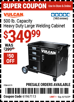 Buy the VULCAN 500 lb. Capacity Heavy Duty Large Welding Cabinet (Item 63179) for $349.99, valid through 6/15/2025.