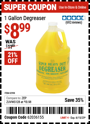 Buy the 1 Gallon Degreaser (Item 42998) for $8.99, valid through 6/15/2025.