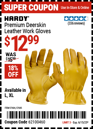 Buy the HARDY Premium Deerskin Leather Work Gloves (Item 57604/57605) for $12.99, valid through 6/15/2025.