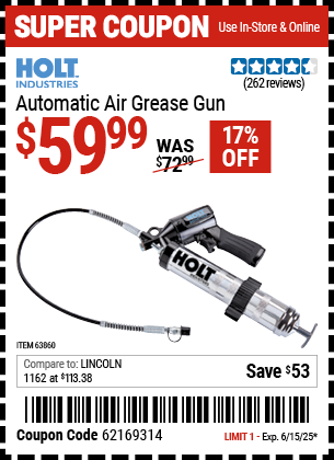 Buy the HOLT INDUSTRIES Automatic Air Grease Gun (Item 63860) for $59.99, valid through 6/15/2025.