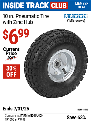 Inside Track Club members can Buy the 10 in. Pneumatic Tire with Zinc Hub (Item 43612) for $6.99, valid through 7/31/2025.