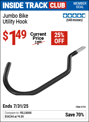 Inside Track Club members can Buy the Jumbo Bike/Utility Hook (Item 47751) for $1.49, valid through 7/31/2025.