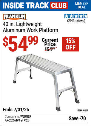 Inside Track Club members can Buy the FRANKLIN 40 in. Lightweight Aluminum Work Platform (Item 56203) for $54.99, valid through 7/31/2025.