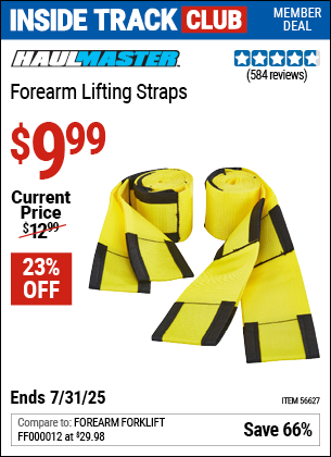 Inside Track Club members can Buy the HAUL-MASTER Forearm Lifting Straps (Item 56627) for $9.99, valid through 7/31/2025.