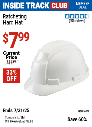 Inside Track Club members can Buy the WORKHORSE Ratcheting Hard Hat (Item 56672) for $7.99, valid through 7/31/2025.