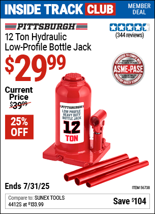 Inside Track Club members can Buy the PITTSBURGH 12 Ton Hydraulic Low-Profile Bottle Jack (Item 56738) for $29.99, valid through 7/31/2025.
