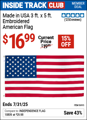 Inside Track Club members can Buy the BETSY FLAGS Made in USA 3 ft. x 5 ft. Embroidered American Flag (Item 56915) for $16.99, valid through 7/31/2025.