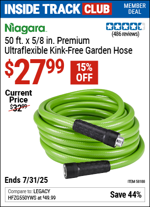 Inside Track Club members can Buy the NIAGARA 50 ft. x 5/8 in. Premium Ultraflexible Kink-Free Garden Hose (Item 58188) for $27.99, valid through 7/31/2025.