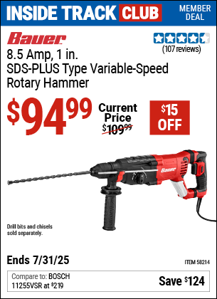 Inside Track Club members can Buy the BAUER 8.5 Amp, 1 in. SDS-PLUS Type Variable-Speed Rotary Hammer (Item 58214) for $94.99, valid through 7/31/2025.