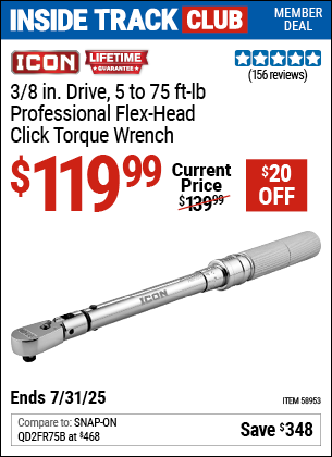 Inside Track Club members can Buy the ICON 3/8 in. Drive, 5 to 75 ft-lb Professional Flex-Head Click Torque Wrench (Item 58953) for $119.99, valid through 7/31/2025.