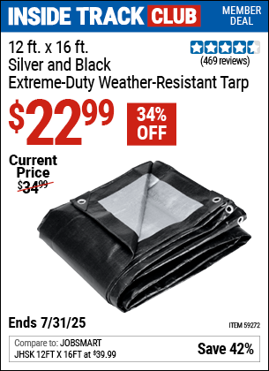 Inside Track Club members can Buy the 12 ft. x 16 ft. Silver and Black Extreme-Duty Weather-Resistant Tarp (Item 59272) for $22.99, valid through 7/31/2025.