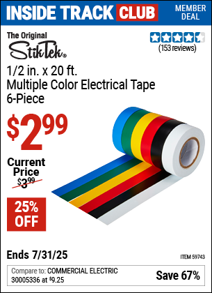 Inside Track Club members can Buy the STIKTEK 1/2 in. x 20 ft. Multiple Color Electrical Tape, 6-Piece (Item 59743) for $2.99, valid through 7/31/2025.