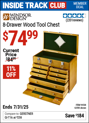 Inside Track Club members can Buy the WINDSOR DESIGN 8-Drawer Wood Tool Chest (Item 62585/94538) for $74.99, valid through 7/31/2025.
