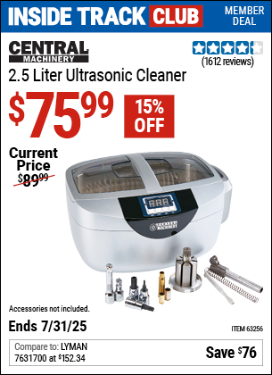 Inside Track Club members can Buy the CENTRAL MACHINERY 2.5 Liter Ultrasonic Cleaner (Item 63256) for $75.99, valid through 7/31/2025.
