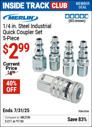 Inside Track Club members can Buy the MERLIN 1/4 in. Steel Industrial Quick Coupler Set, 5-Piece (Item 63566) for $2.99, valid through 7/31/2025.